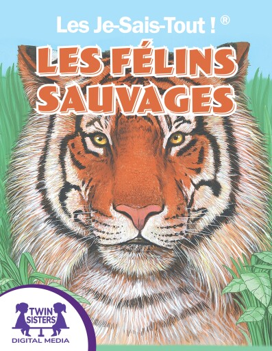 Les Je-Sais-Tout !® Les Félins Sauvages
