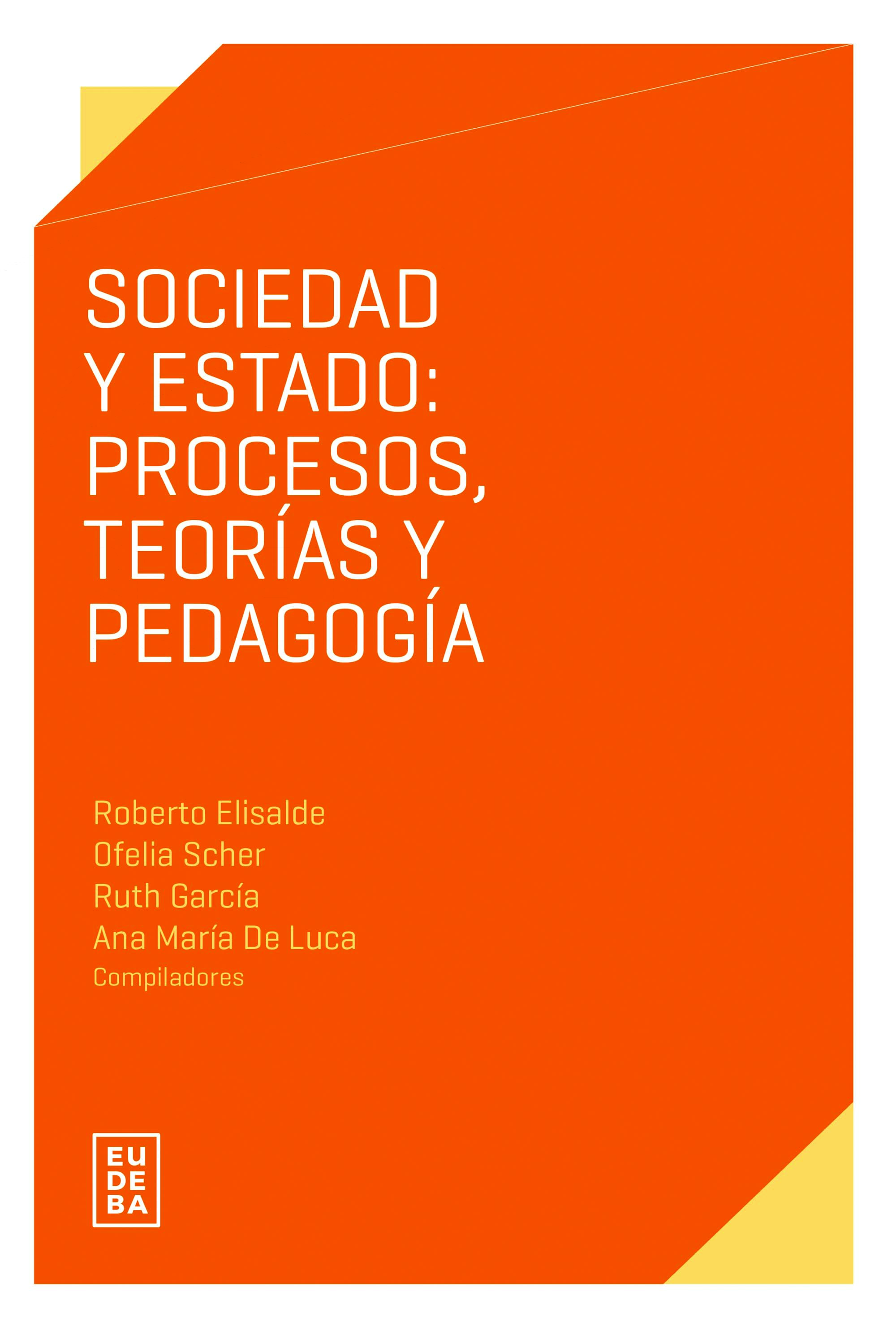 Sociedad y Estado: procesos, teorías y pedagogía