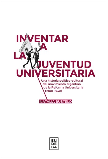 Inventar a la juventud universitaria
