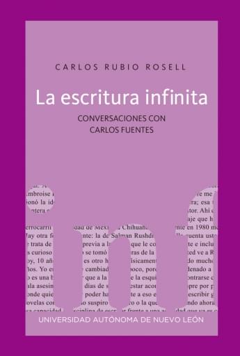 La escritura infinita, Conversaciones con Carlos Fuentes
