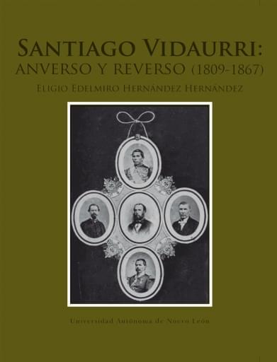 Santiago Vidaurri, anverso y reverso (1809-1867)