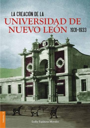 La creación de la Universidad de Nuevo León 1931-1933