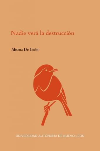 Nadie verá la destrucción