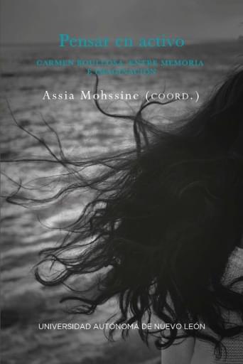 Pensar en activo. Carmen Boullosa, entre memoria e imaginación
