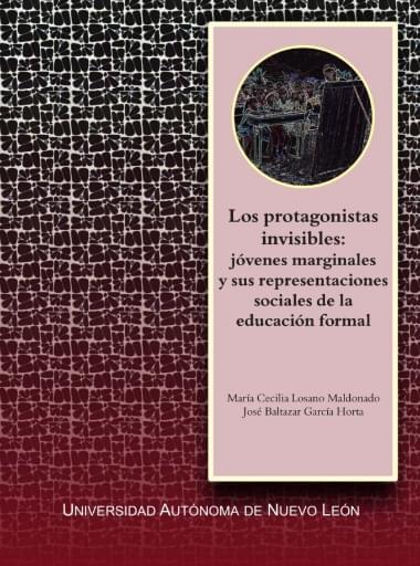 Los protagonistas invisibles: jóvenes marginales y sus representaciones sociales de la educación formal