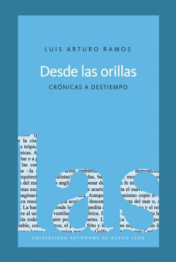 Desde las orillas: crónicas a destiempo