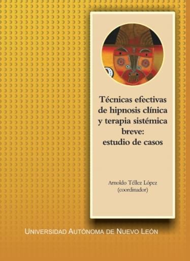 Técnicas efectivas de hipnosis clínica y terapia sistémica breve: estudio de casos