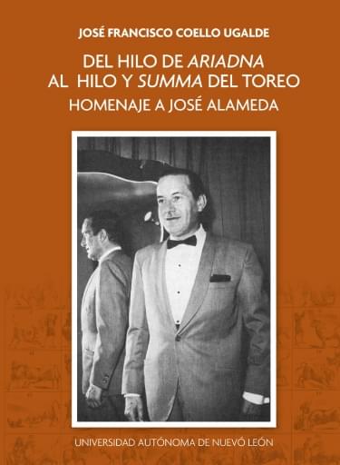 Del hilo de Ariadna al hilo y summa del Toreo. Homenaje a José Alameda