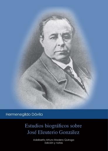 Estudios biográficos sobre José Eleuterio González