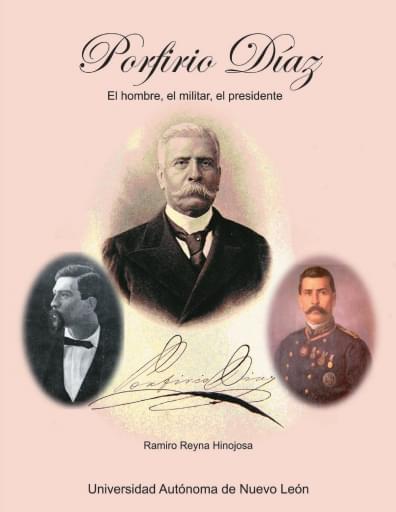 Porfirio Díaz. El hombre, el militar, el presidente tomo 2