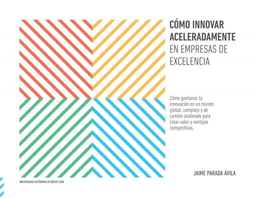 Cómo innovar aceleradamente en empresas con excelencia