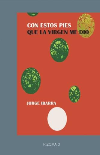 Con estos pies que la virgen me dio