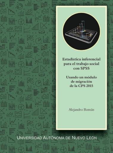 Estadística inferencial para el trabajo social con SPSS. Usando un módulo de migración de la CPS 2015