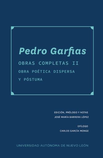 Pedro Garfias Obras completas II. Obra poética dispersa y póstuma