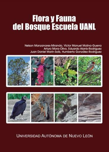 Flora y fauna del bosque escuela UANL