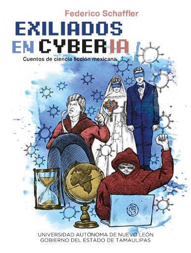 Exiliados en CyberIA. Cuentos de ciencia ficción mexicana