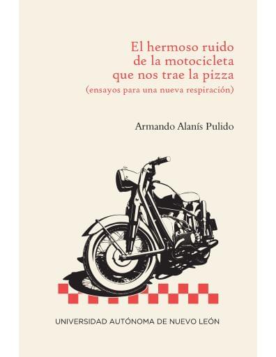 El hermoso ruido de la motocicleta que nos trae la pizza