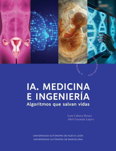 IA. Medicina e ingeniería. Algoritmos que salvan vidas