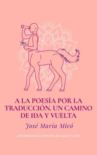 A la poesía por el camino de la traducción, un camino de ida y vuelta