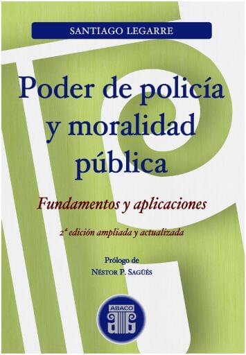 PODER DE POLICÍA Y MORALIDAD PÚBLICA. 2ª edición ampliada y actualizada (E-BOOK)