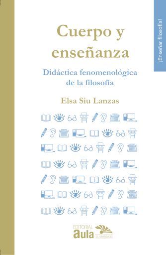 Cuerpo y enseñanza : didáctica fenomenológica de la filosofía