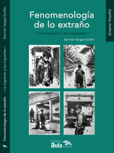 Fenomenología de lo extraño —La migración y los migrantes—