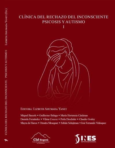 Portada del libro «Clínica del rechazo del inconsciente. Psicosis y autismo. Tomo I»