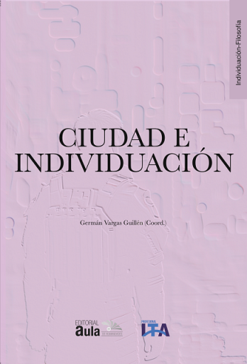 Ciudad e Individuación -El cuidado del alma: Patočka – Simondon-