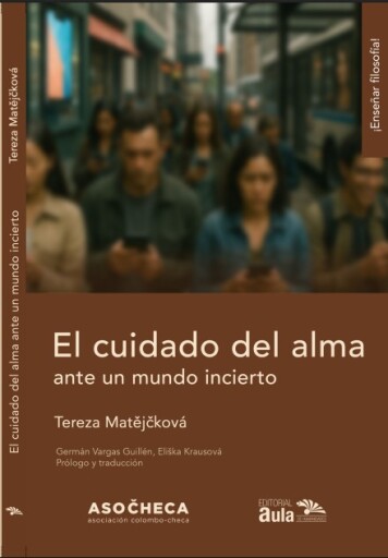El cuidado del alma ante un mundo incierto —Antología—