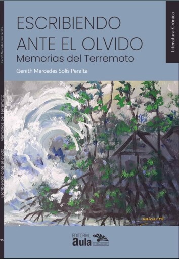 Escribiendo ante el olvido -Memorias del terremoto-