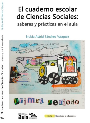 El cuaderno escolar de Ciencias Sociales: saberes y prácticas en el aula