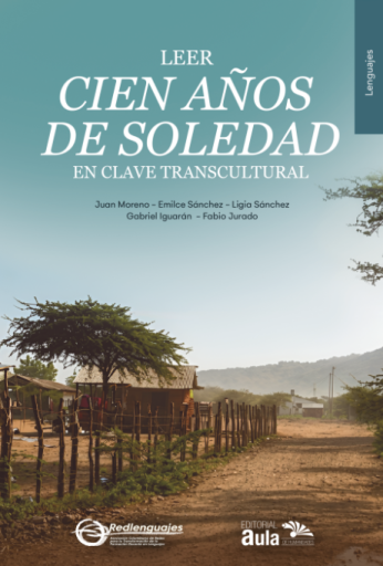 Portada del libro «Leer Cien años de soledad en clave transcultural», de Juan Moreno, Emilce Sánchez