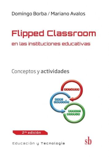 Flipped classroom en las instituciones educativas: conceptos y actividades