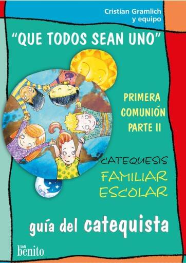 Que todo sean uno - Guía del catequista