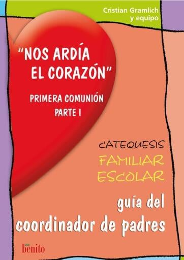 Nos ardía del corazón - Guía del Coordinador de padres