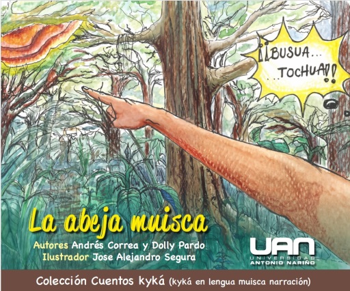 La abeja muisca ¡Busua tochua!