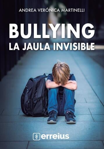 Bulliyng. La jaula invisible