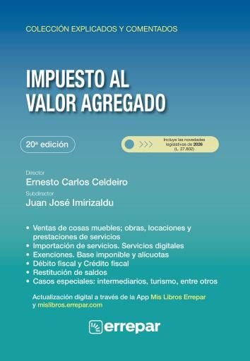 Impuesto al Valor Agregado. Explicado y Comentado 20°ed