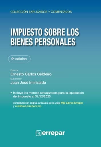 Impuesto sobre los Bienes Personales Explicado y Comentado 9°ed.