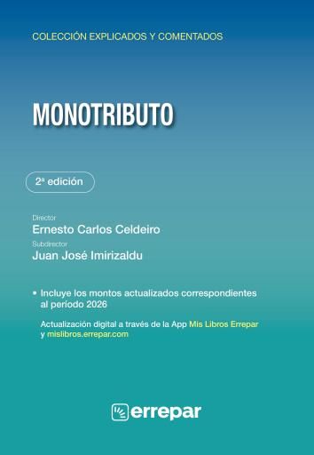 Monotributo Explicado y Comentado 2°ed.