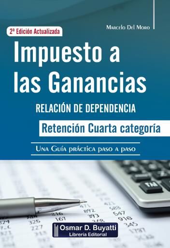Impuesto a las Ganancias. Relación de dependencia. Retención Cuarta categoría