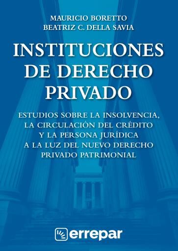 Portada del libro «Instituciones de Derecho Privado», de MAURICIO BORETTO, Beatriz Della Savia