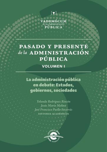 Pasado y presente de la administración pública: La administración pública en debate: Estados, gobiernos, sociedades
