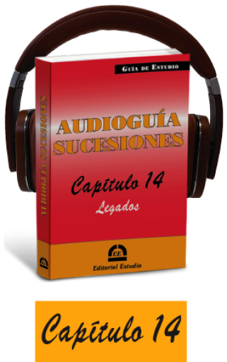 Cap. 14. Legados (audioguía de sucesiones)