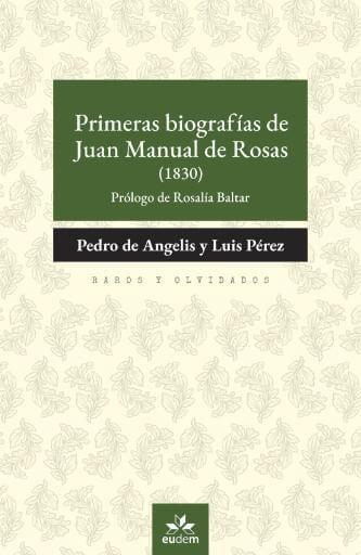 Primeras biografías de Juan Manuel de Rosas