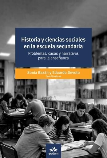 Historia y ciencias sociales en la escuela secundaria