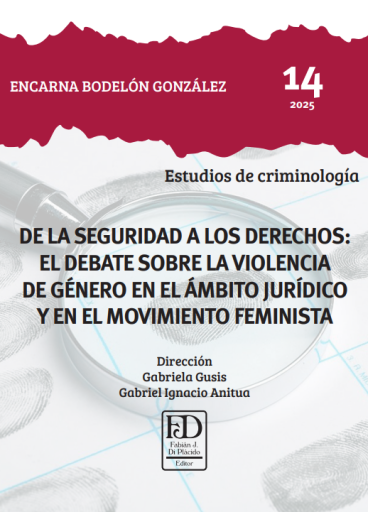 De la seguridad a los derechos: el debate sobre la violencia de género en el ámbito jurídico y en el movimiento feminista