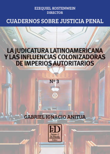 La judicatura Latinoamericana y las influencias colonizadoras de imperios autoritarios