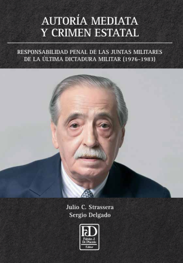 Portada del libro «Autoría mediata y crimen estatal», de Sergio Delgado, Julio C. Strassera