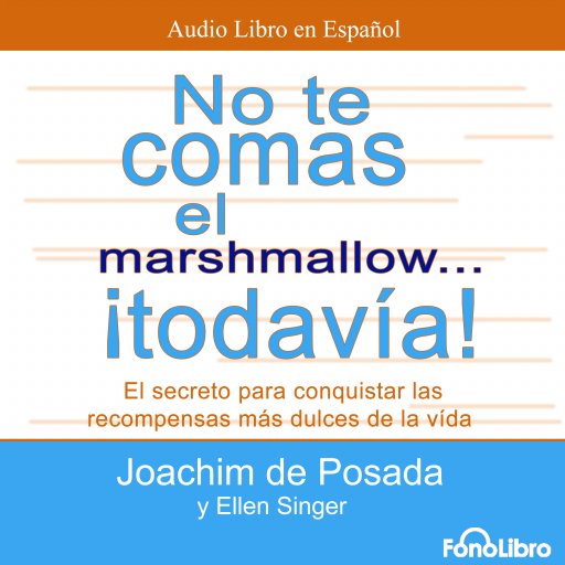 No te comas el marshmallow...Todavía!